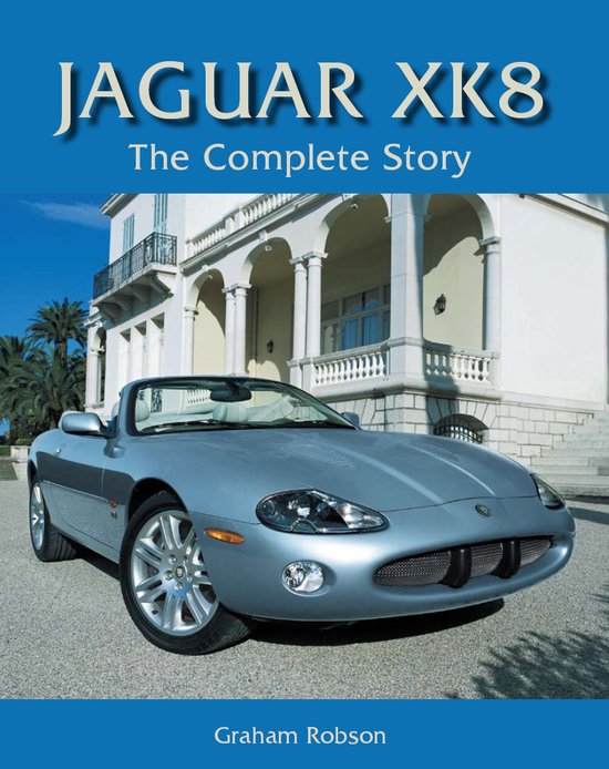 Jaguar XK8 Complete Story - cover