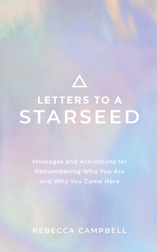 Foto: Letters to a starseed messages and activations for remembering who you are and why you came here