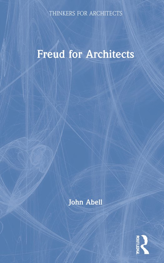 Thinkers for Architects- Freud for Architects - cover