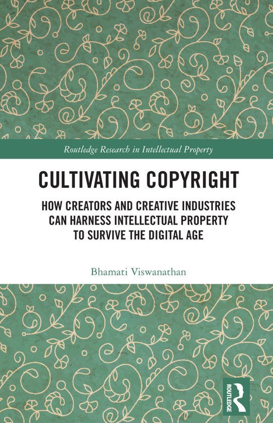 Cultivating Copyright How Creators and Creative Industries C ... - cover