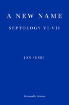 Septology 3 - A New Name — WINNER OF THE 2023 NOBEL PRIZE IN LITERATURE
