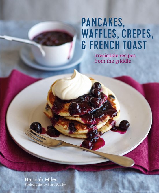 Pancakes, Waffles, Crêpes & French Toast - cover