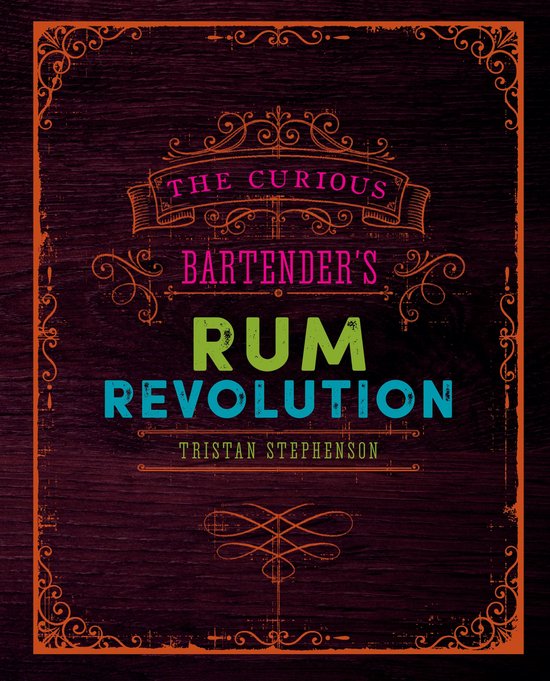 The Curious Bartender's Rum Revolution - cover