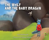 The Feel Brave Series - The Wolf and the Baby Dragon