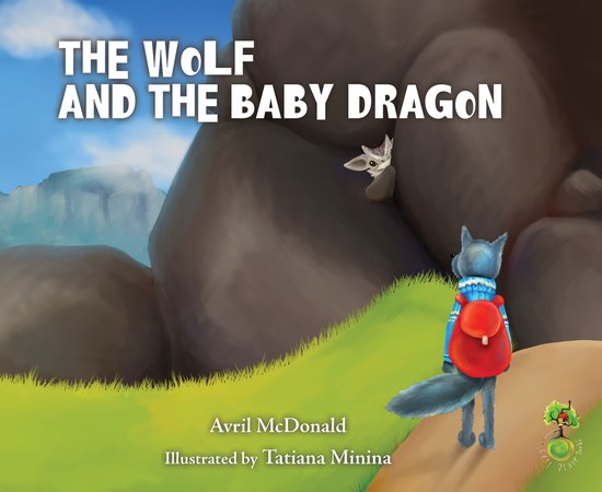 The Feel Brave Series - The Wolf and the Baby Dragon - cover