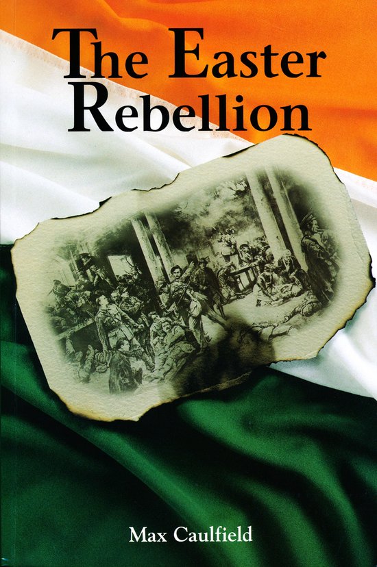 Couverture de livre intitulée 'The Easter Rebellion', avec une photo brûlée de soldats sur le drapeau irlandais.