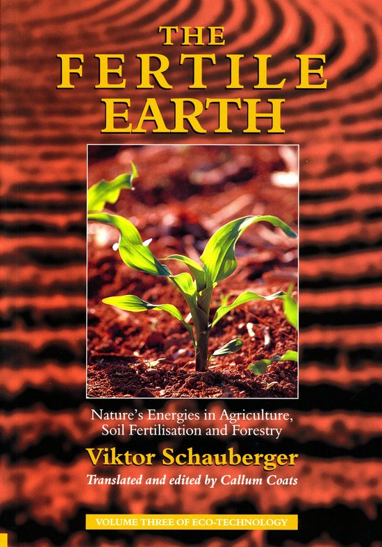 The Fertile Earth – Nature's Energies in Agriculture, Soil ... - cover
