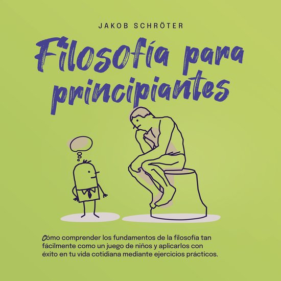 Filosofía para principiantes: Cómo comprender los fundamen ... - cover