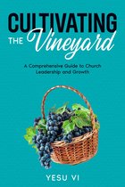 Cultivating the Vineyard