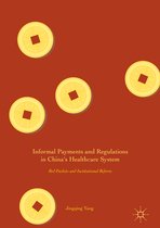 Informal Payments and Regulations in China s Healthcare System