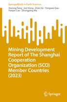 SpringerBriefs in Earth Sciences- Mining Development Report of The Shanghai Cooperation Organization (SCO) Member Countries (2023)