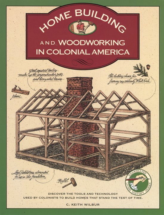 Homebuilding and Woodworking in Colonial America - cover
