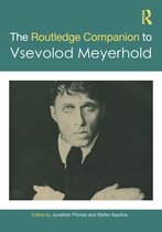 Routledge Companions-The Routledge Companion to Vsevolod Meyerhold
