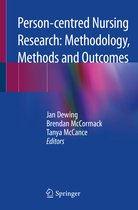 Person centred Nursing Research Methodology Methods and Outcomes