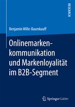 Onlinemarkenkommunikation und Markenloyalitaet im B2B Segment
