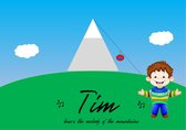 Tim hears the melody of the mountains
