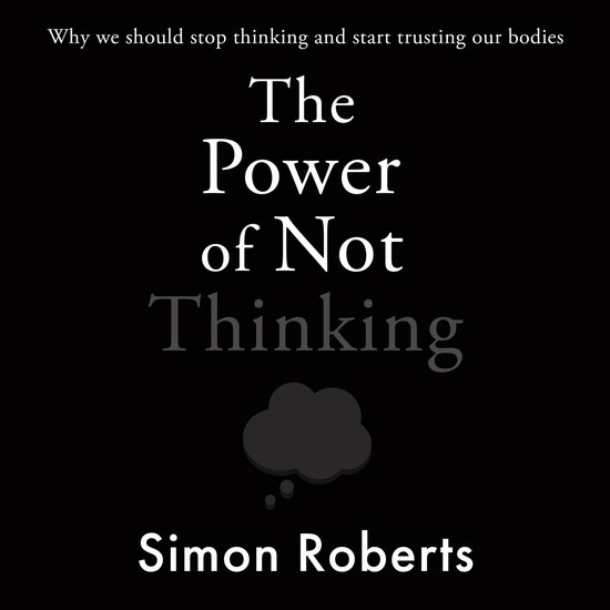 The Power of Not Thinking - cover