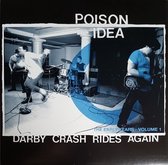 Poison Idea - Darby Crash Rides Again (LP) (Remastered)
