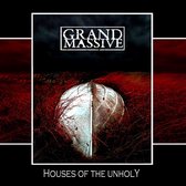 Grand Massive - Houses Of The Unholy (CD)