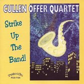 Cullen Offer Quartet - Strike Up The Band (CD)