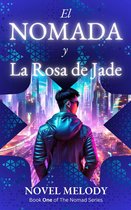 The Nomad Series 1 - El Nomada y La Rosa de Jade