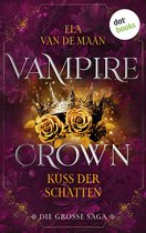 Vampire Crown - Die große Saga 2 - Vampire Crown - Kuss der Schatten