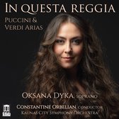 Oksana Dyka, Kaunas City Symphony Orchestra - In Questa Reggia (CD)