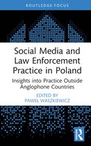 Routledge Studies in Crime, Culture and Media- Social Media and Law Enforcement Practice in Poland