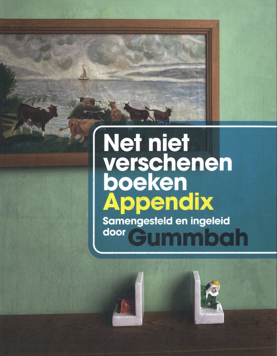 Net niet verschenen boeken appendix - Gummbah