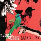 Tao Ravao & Vincent Bucher - Lazao Izy (CD)