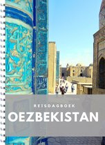 Reisdagboek Oezbekistan - schrijf je eigen reisboek
