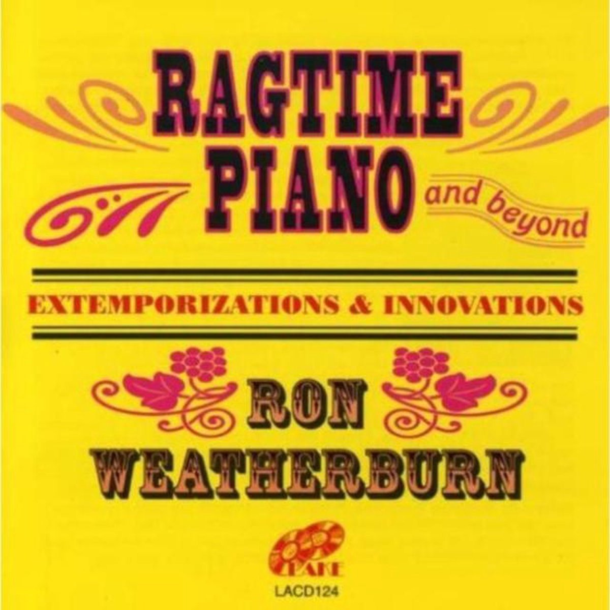 Ron Weatherburn - Ragtime Piano And Beyond – Extemporizations & Innovations (CD)