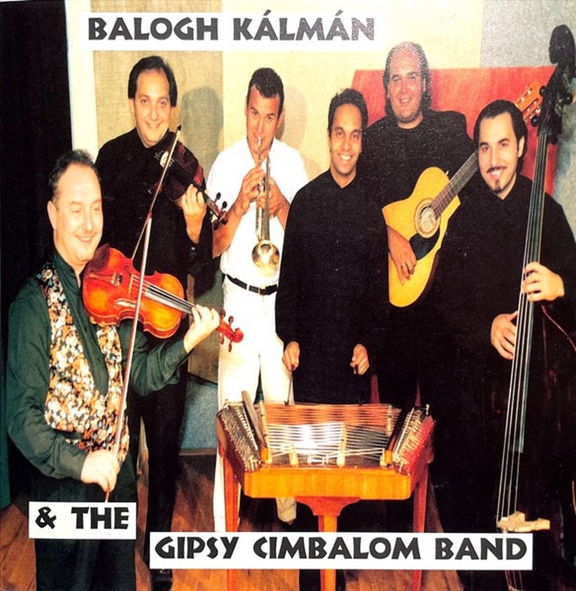 Kálmán Balogh & The Gipsy Cimbalom Band - Balogh Kálmán & The Gypsy Cimbalom Band (CD)