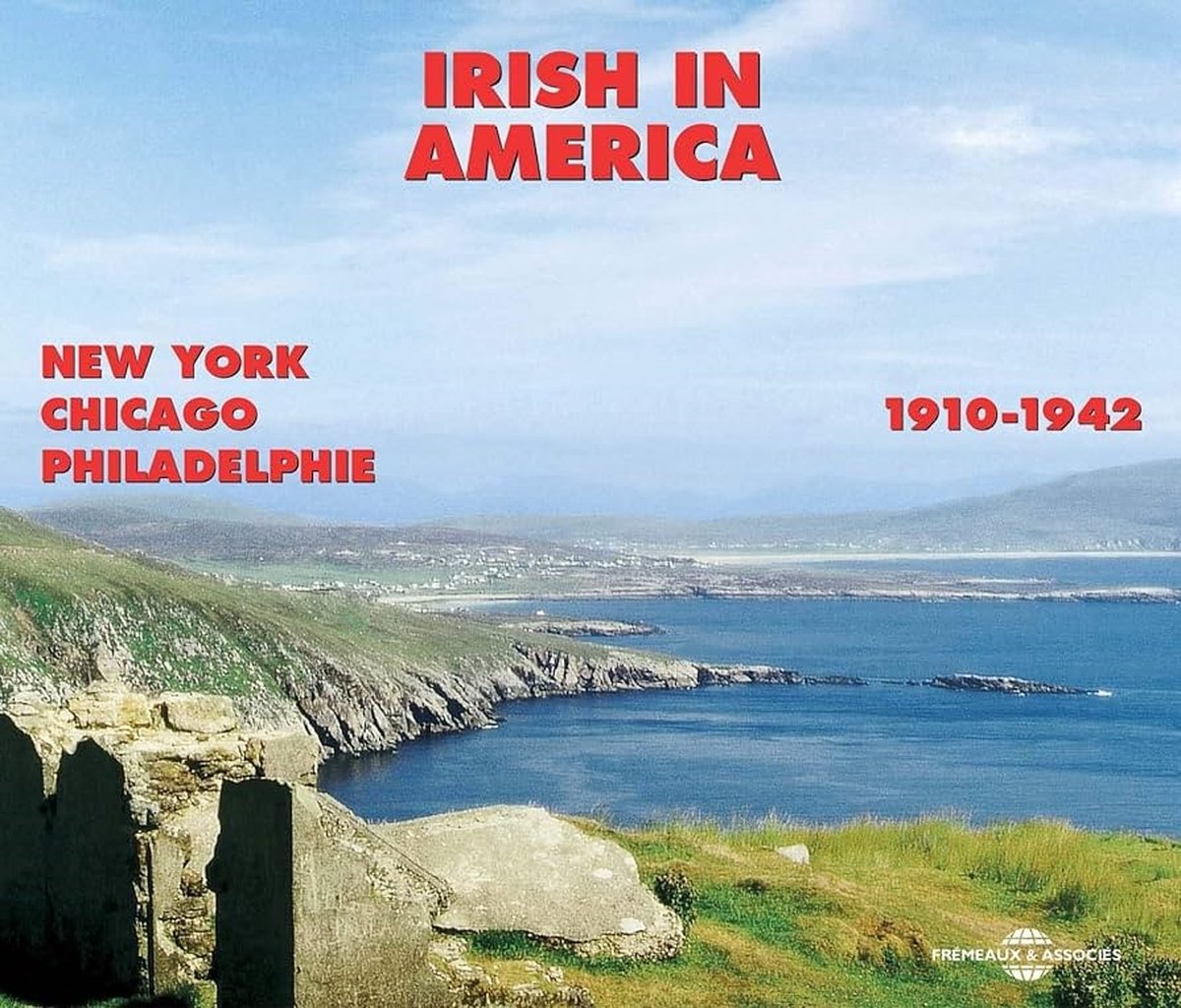 Various Artists - Irish In America (New York - Chicago - Philadelphie) 1910-1942 (2 CD)
