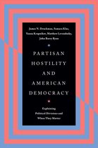Chicago Studies in American Politics - Partisan Hostility and American Democracy