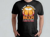 A Day Without Beer Is Like Just Kidding I Have No Idea - T Shirt - Beer - funny - HoppyHour - BeerMeNow - BrewsCruise - CraftyBeer - Proostpret - BiermeNu - Biertocht - Bierfeest