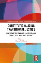 Routledge Socio-Legal Frontiers of Transitional Justice- Constitutionalizing Transitional Justice