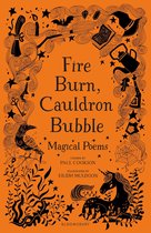 Fire Burn, Cauldron Bubble Magical Poems Chosen by Paul Cookson