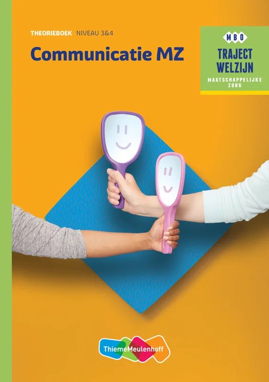 Traject Welzijn  - Communicatie MZ Niveau 3 & 4 Theorieboek