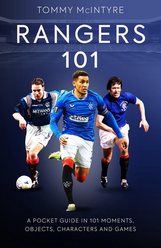 Rangers 101 (ebook), Tommy Mcintyre | 9781913538552 | Boeken | bol