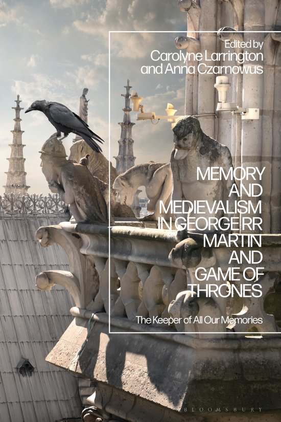 Memory and Medievalism in George RR Martin and Game of Thron ... - cover