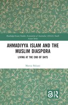 Routledge/Asian Studies Association of Australia ASAA South Asian Series- Ahmadiyya Islam and the Muslim Diaspora