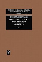 Research in Financial Services: Private and Public Policy- Bank Fragility and Regulation