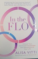 In the Flo Unlock Your Hormonal Advantage and Revolutionize Your Life
