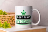 Mok Don't Panic It's Organic - Sweet - Green - Groen - Blunt - Happy - Relax - Good Vipes - High - 4:20 - 420 - Mary jane - Chill Out - Roll - Smoke.