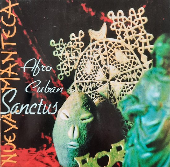 Albumhoes met de tekst 'NOEYAMANTA Afro Cuban Sanctus'. Groene, maskerachtige figuur en gouden, ingewikkelde versiering.