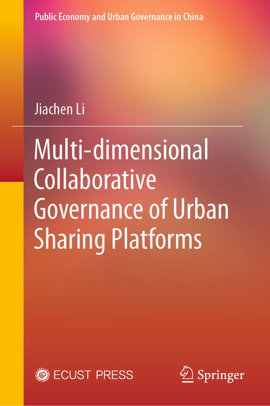 Public Economy and Urban Governance in China- Multi-dimensional Collaborative Governance of Urban Sharing Platforms