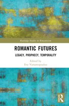 Routledge Studies in Romanticism- Romantic Futures