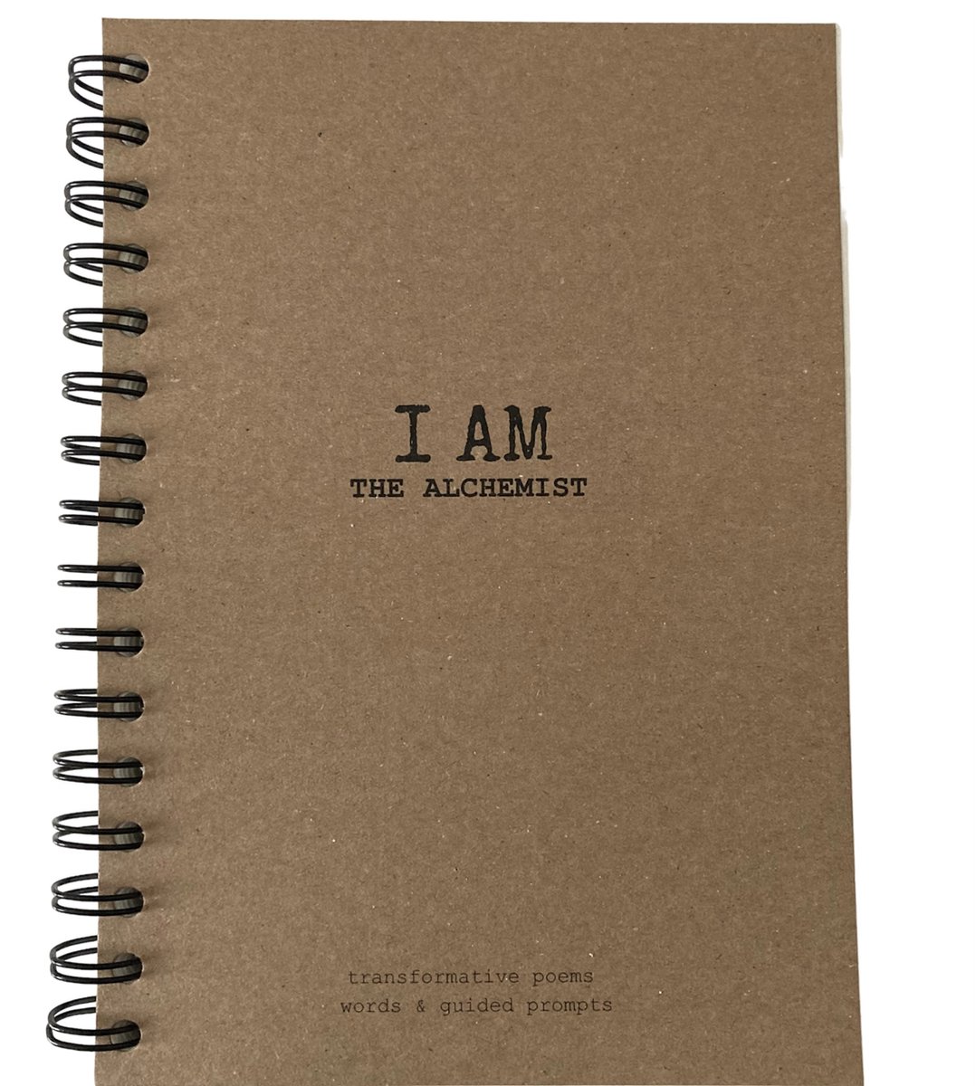 I AM the alchemist - the journal - transformatiejournal - poems - prompts - quotes