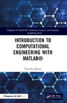 Chapman & Hall/CRC Numerical Analysis and Scientific Computing Series- Introduction to Computational Engineering with MATLAB®